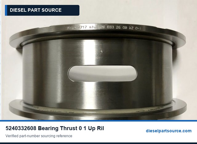 MTU 4000 Parts | 5240332608 | BEARING THRUST/0-1/UP/RIL